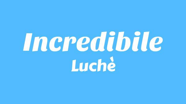 Incredibile Lyrics - Luchè