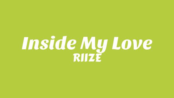 Inside My Love Lyrics - RIIZE