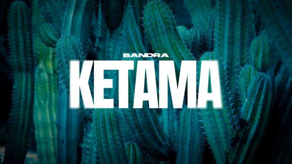 Ketama Lyrics - Bandra