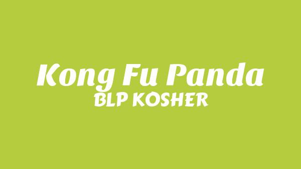 Kong Fu Panda Lyrics - BLP KOSHER