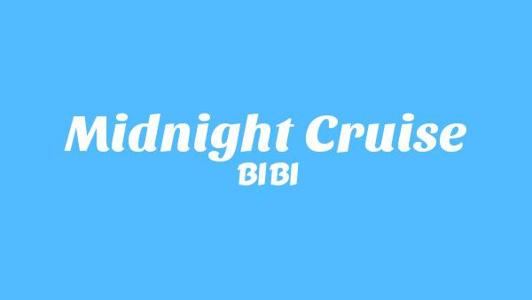 Midnight Cruise Lyrics - BIBI (비비)