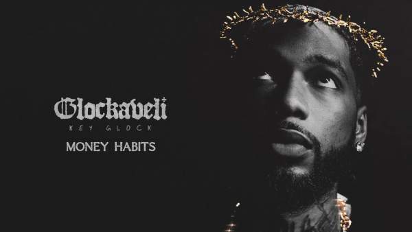Money Habits Lyrics - Key Glock