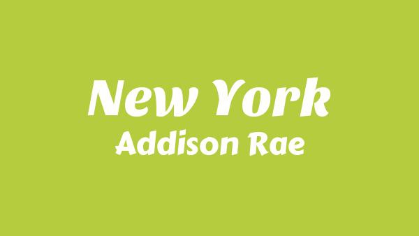 New York Lyrics - Addison Rae