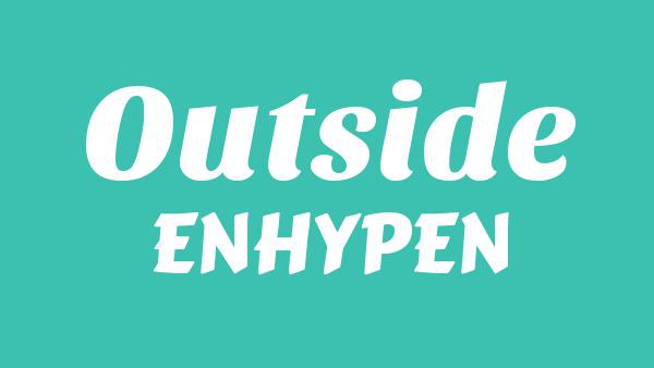Outside Lyrics - ENHYPEN