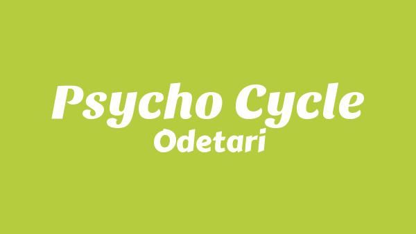 Psycho Cycle Lyrics - Odetari
