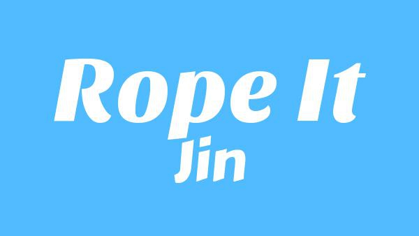 Rope It Lyrics (English Translation) - Jin (진)