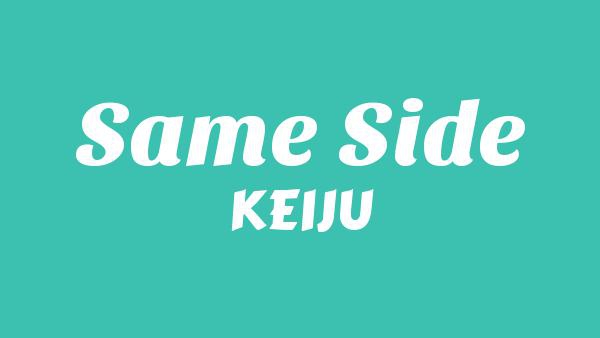 Same side Lyrics - KEIJU