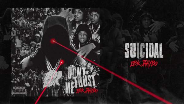 Suicidal Lyrics - EBK Jaaybo