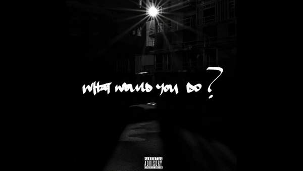 What would you do? Lyrics - Az Chike