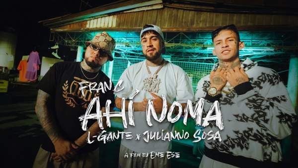 Ahí noma Lyrics - Fran C, Julianno Sosa, L-Gante
