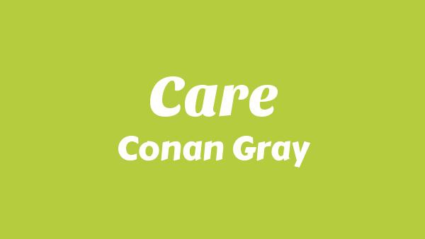 Care Lyrics - Conan Gray