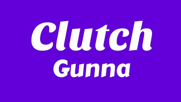 Clutch Lyrics - Gunna