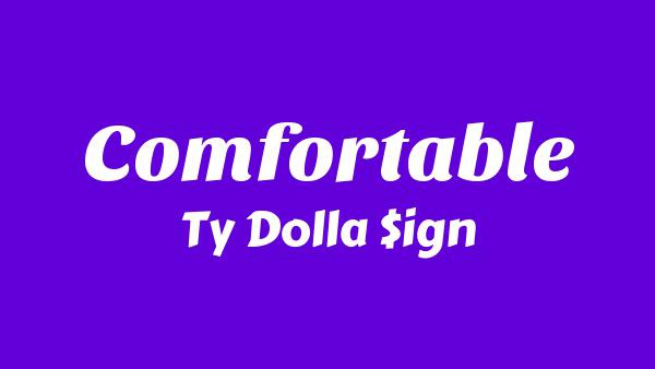 COMFORTABLE Lyrics - Ty Dolla $ign