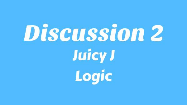 Discussion 2 Lyrics - Juicy J, Logic