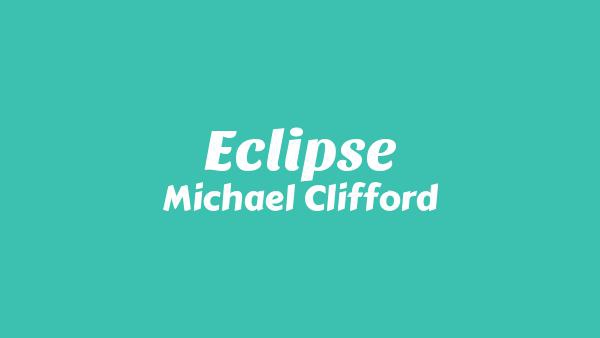 Eclipse Lyrics - Michael Clifford