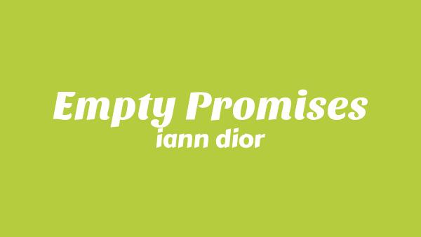 Empty Promises Lyrics - iann dior