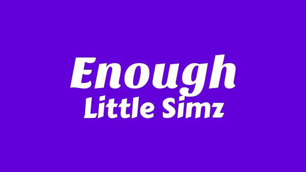 Enough Lyrics by Little Simz