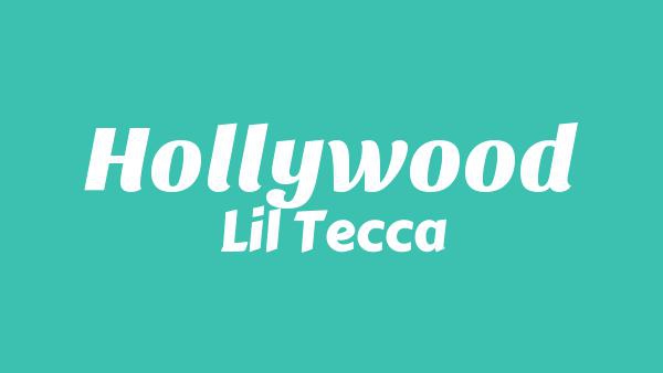 Hollywood Lyrics - Lil Tecca