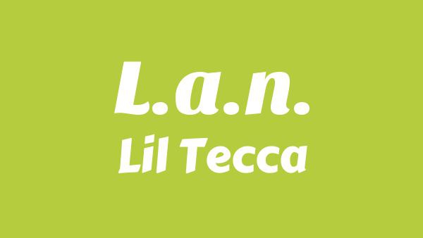 L.A.N. Lyrics - Lil Tecca