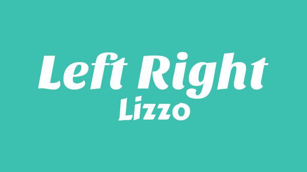 LEFT RIGHT Lyrics - Lizzo