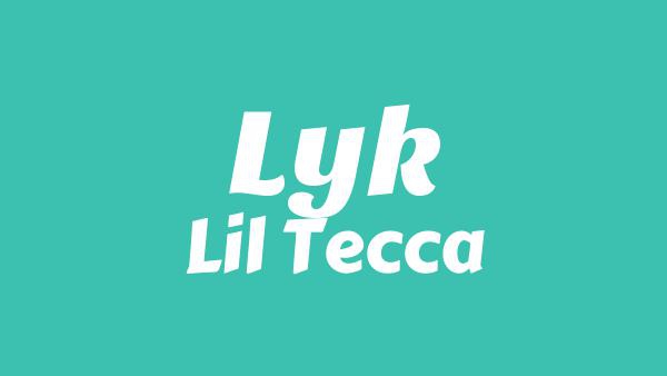 LYK Lyrics - Lil Tecca
