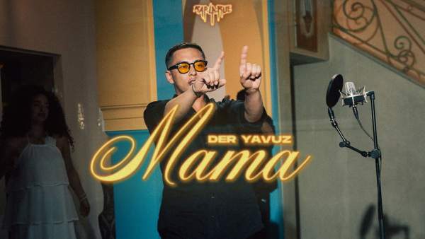 Mama (Rap La Rue) Lyrics - Der Yavuz