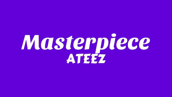 Masterpiece Lyrics (English Translation) - ATEEZ