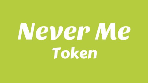 Never Me Lyrics - Token