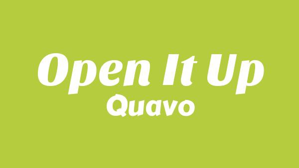 Open It Up Lyrics - Quavo