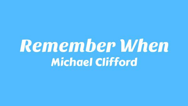 Remember when Lyrics - Michael Clifford