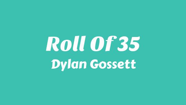 Roll of 35 Lyrics - Dylan Gossett