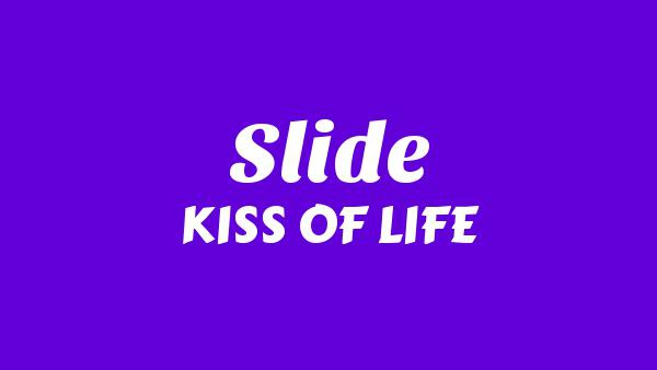 Slide Lyrics - KISS OF LIFE