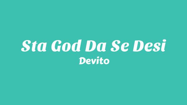 Šta god da se desi Lyrics - Devito