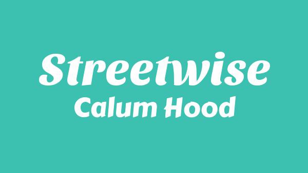 Streetwise Lyrics - Calum Hood