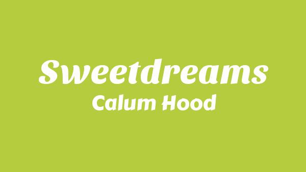 Sweetdreams Lyrics - Calum Hood