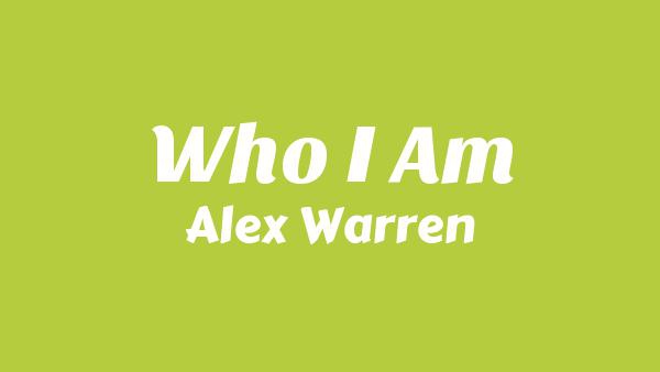 Who I Am Lyrics - Alex Warren