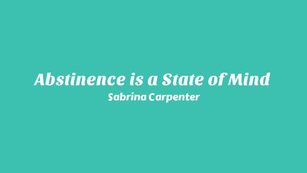 Abstinence is a State of Mind Lyrics - Sabrina Carpenter