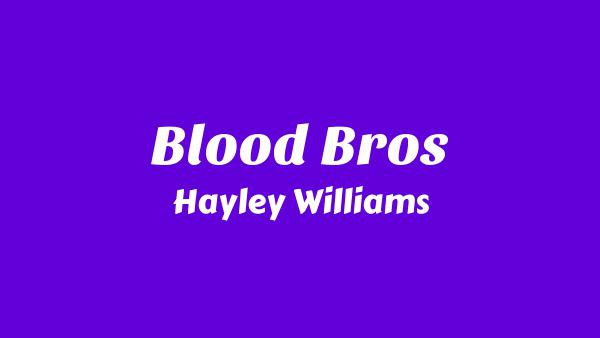 Blood Bros Lyrics - Hayley Williams
