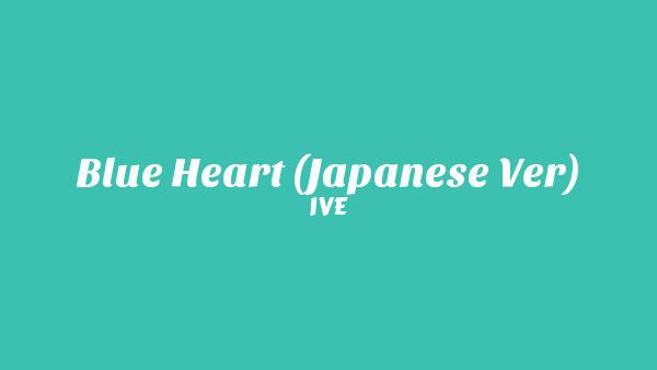 Blue Heart (Japanese Ver) Lyrics - IVE