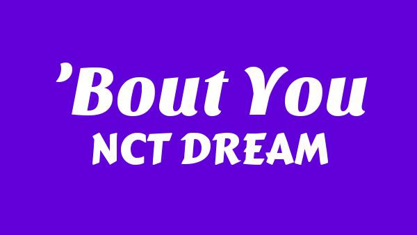 나의 소나기 (’Bout You) Lyrics - NCT DREAM