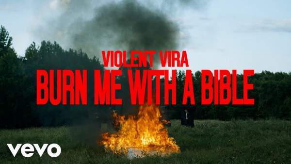 Burn Me With A Bible Lyrics - VIOLENT VIRA