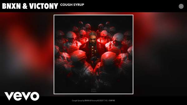 Cough Syrup Lyrics - Bnxn, Victony