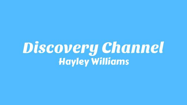 Discovery Channel Lyrics - Hayley Williams