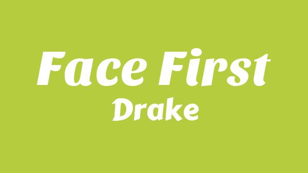 Face First Lyrics - Drake
