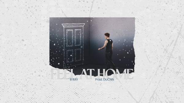 Feel At Home Lyrics - B Ray