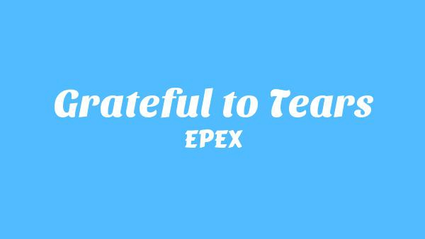 눈물나게 고마워 (Grateful to Tears) Lyrics - EPEX
