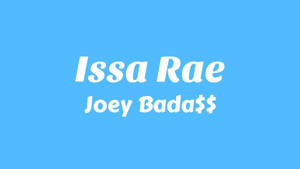 Issa Rae Lyrics - Joey Bada$$