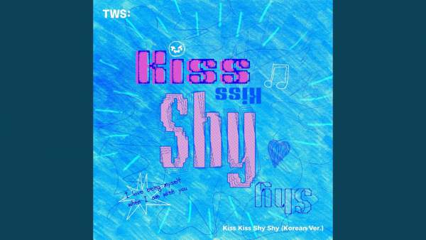 Kiss Kiss Shy Shy (Korean Ver.) Lyrics - TWS (투어스)
