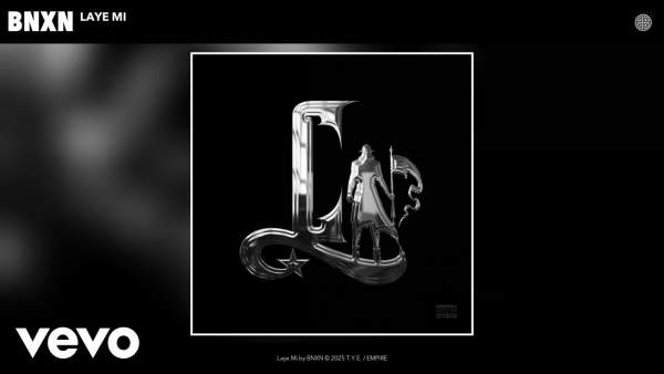 Laye Mi Lyrics - Bnxn