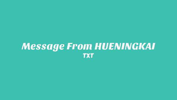 Message From HUENINGKAI Lyrics - TXT